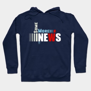 Some More News Hoodie